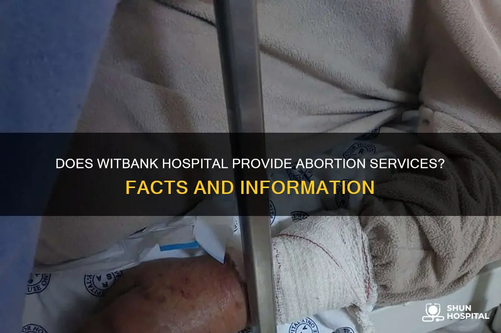 does witbank hospital do abortion
