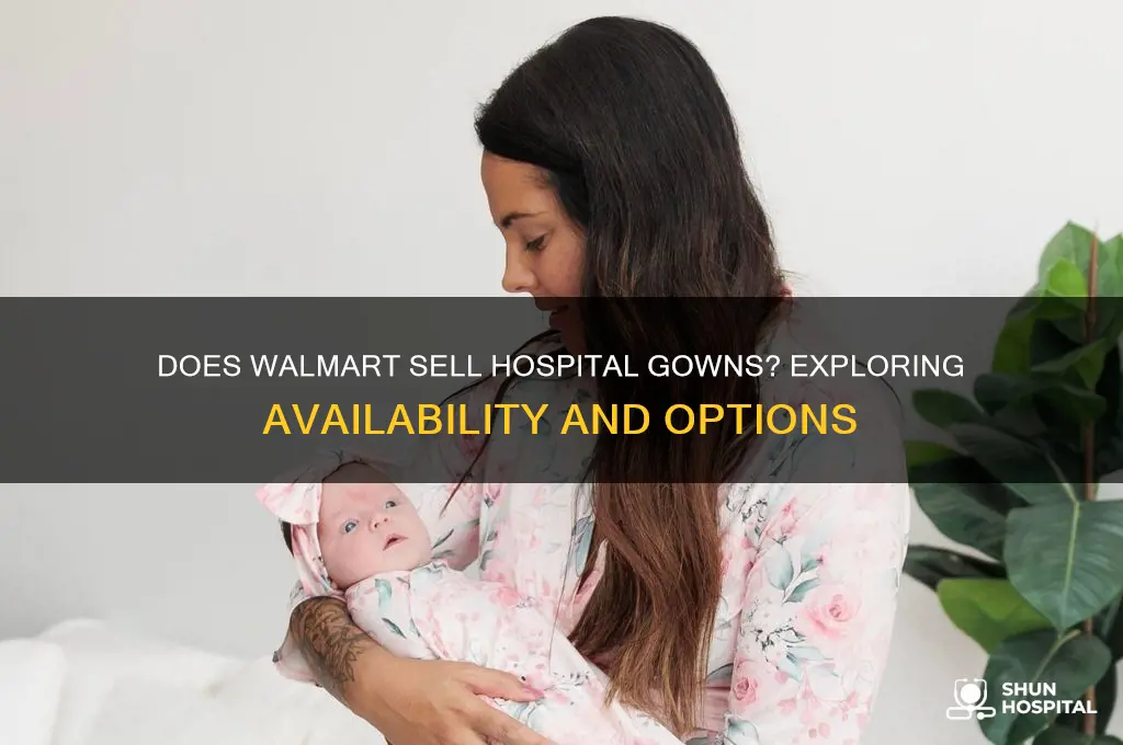does wqlmart have hospital gowns