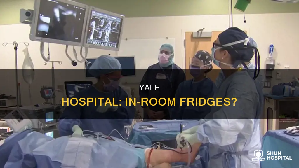 does yale hospital provide fridge in room