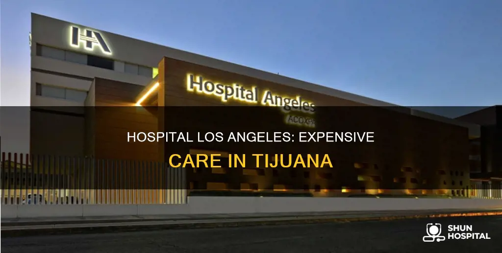 es coatoso el hospital los angeles tijuana