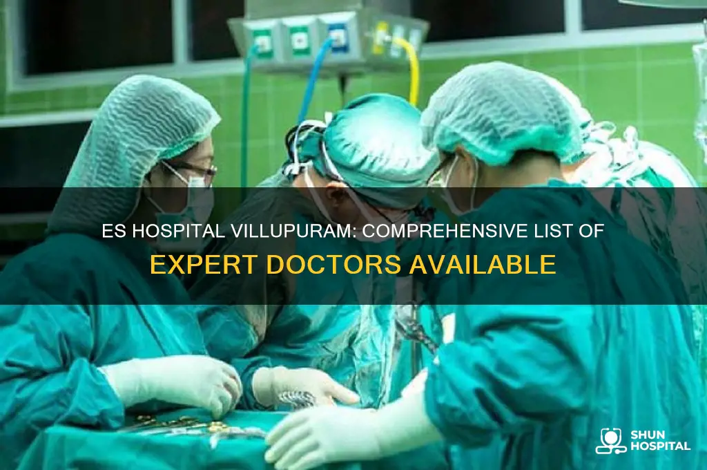 es hospital villupuram doctors list