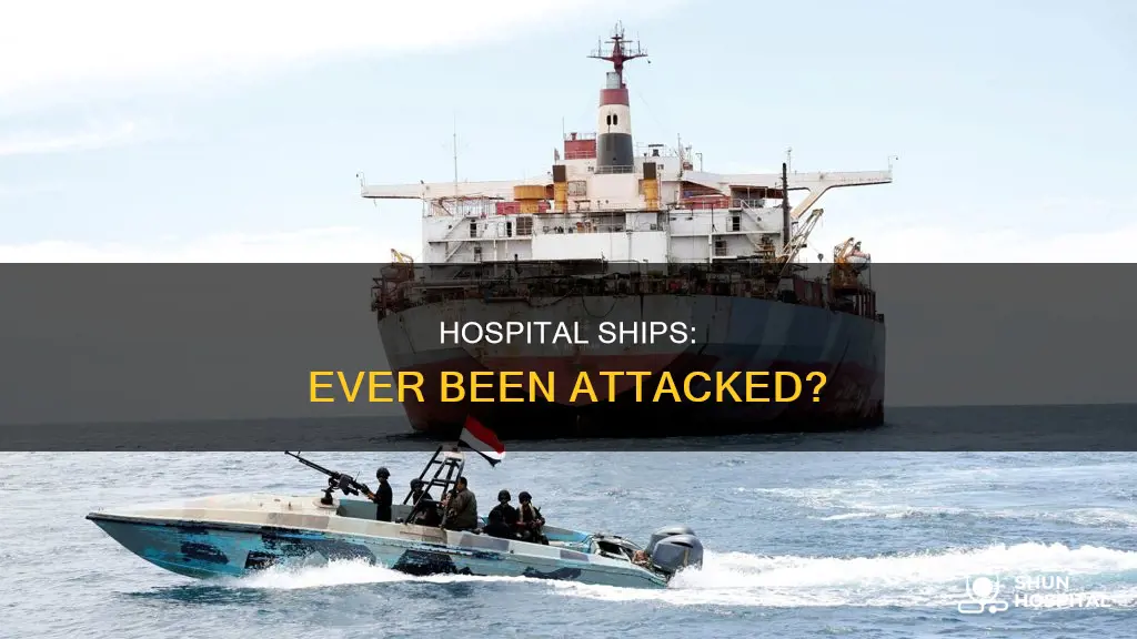 has a hospital ship ever been attacked