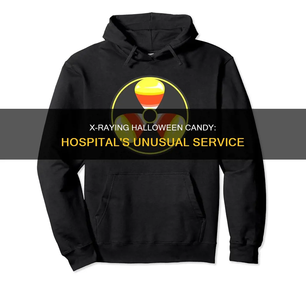 has any hospital xrayed candy on halloween