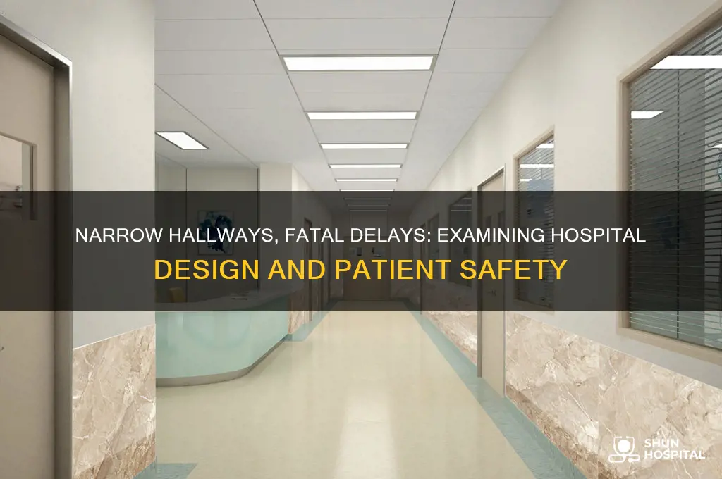 has anyone actually died because hospital hallway was too small