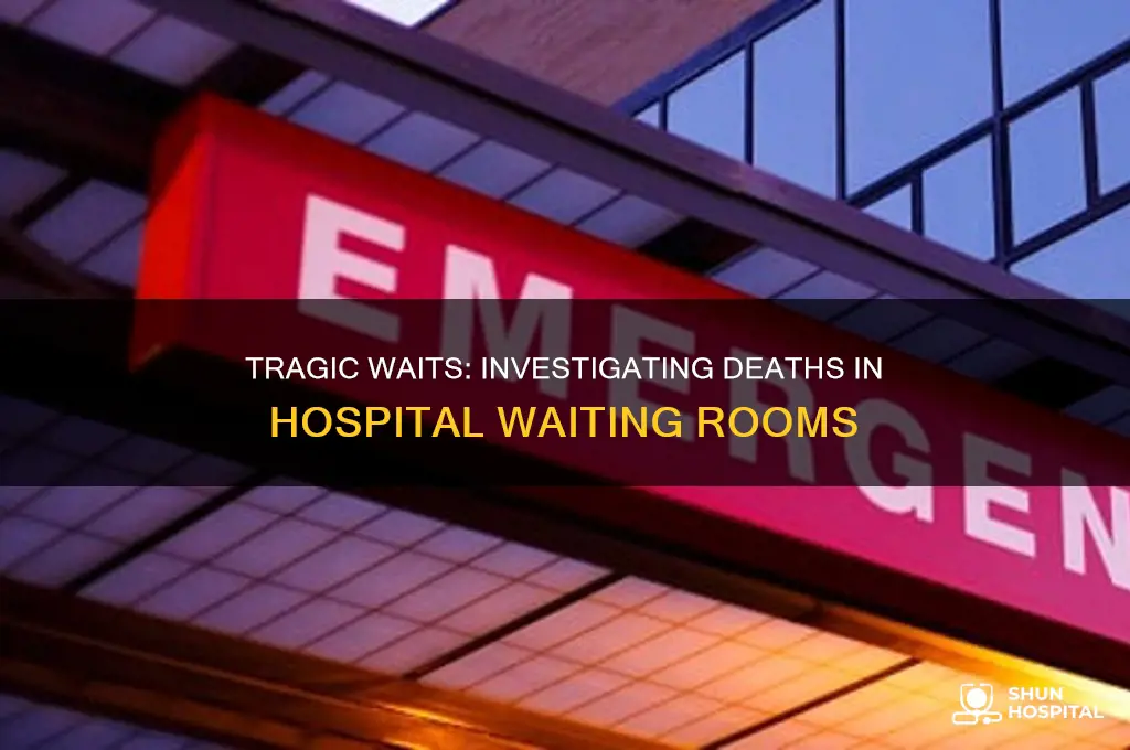 has anyone died in a waiting room in a hospital