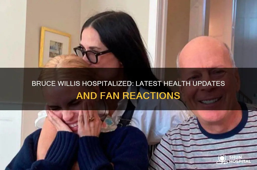 has bruce willis been hospitalized