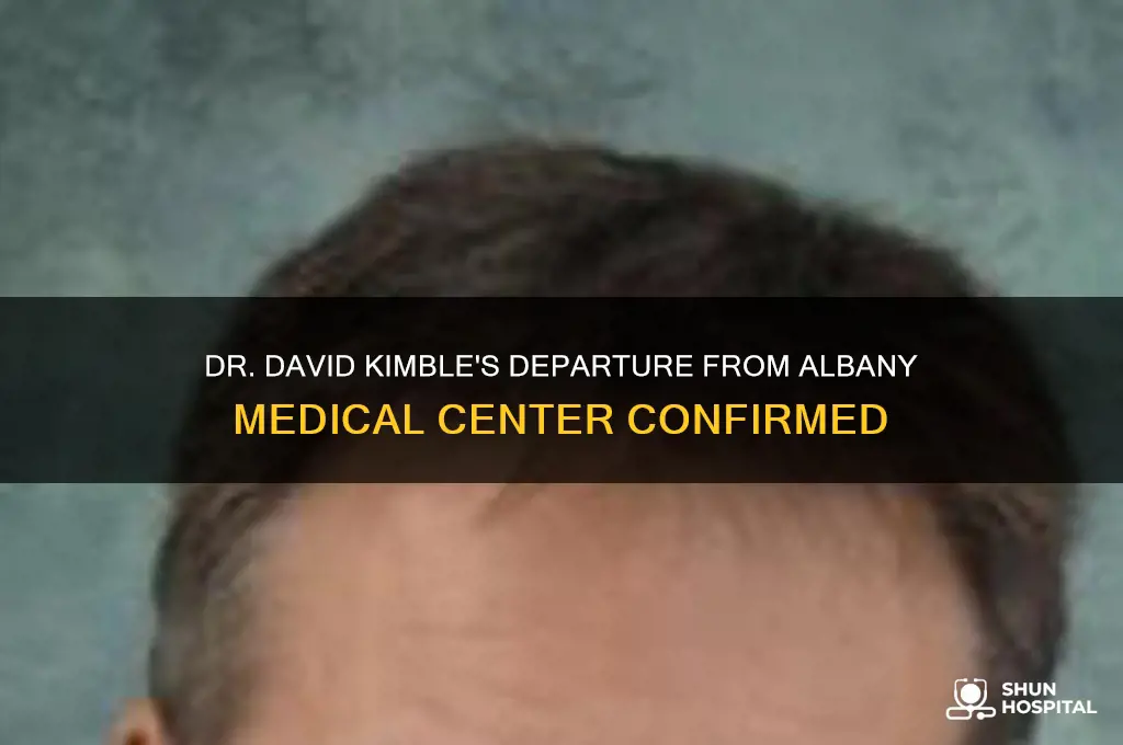 has dr david kimble left albany medical center hospital