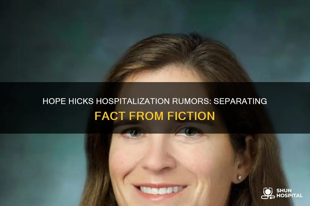 has hope hicks been hospitalized