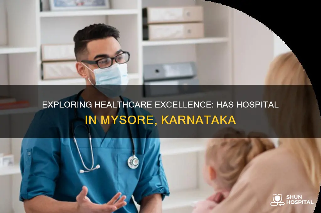 has hospital mysore