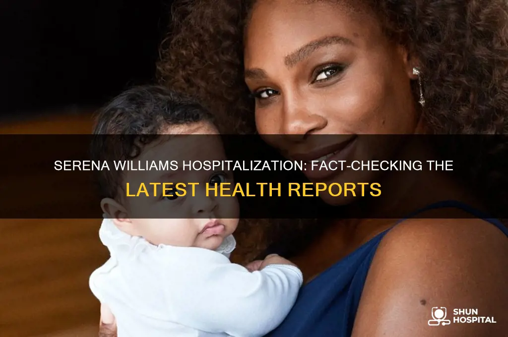 has serena williams been hospitalized