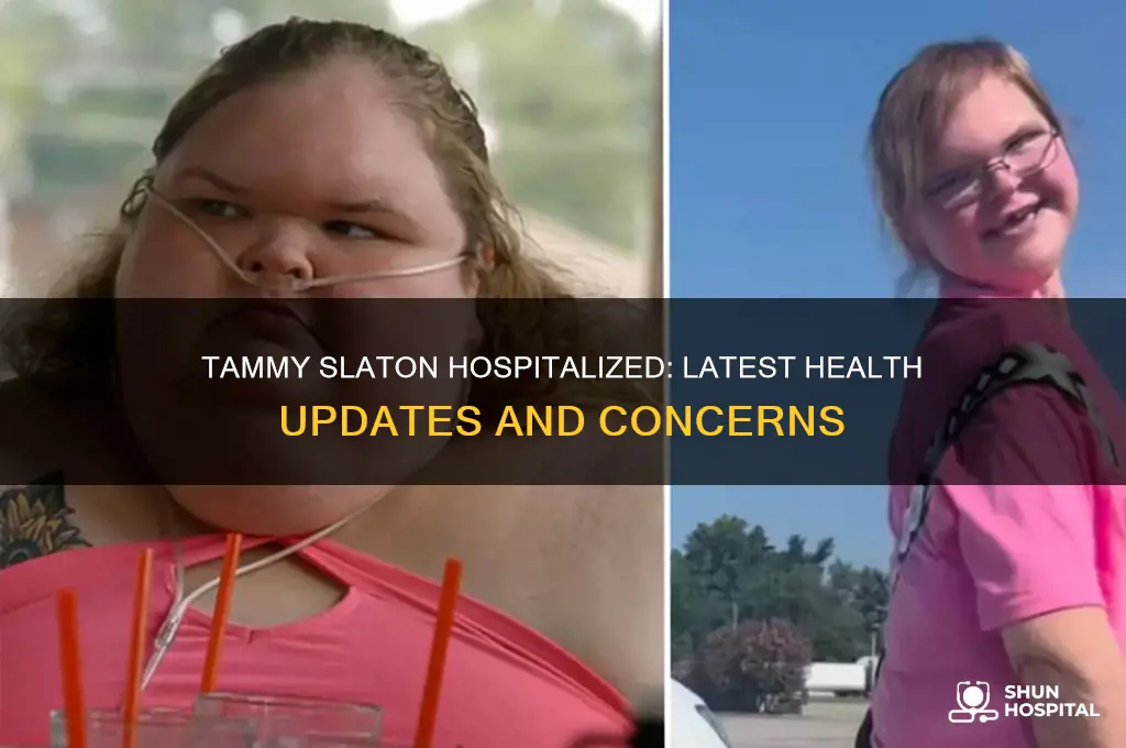 has tammy slaton been hospitalized