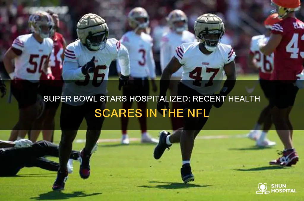 have any super bowl players recently been in the hospital