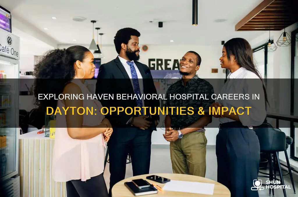 haven behavioral hospital careers dayton