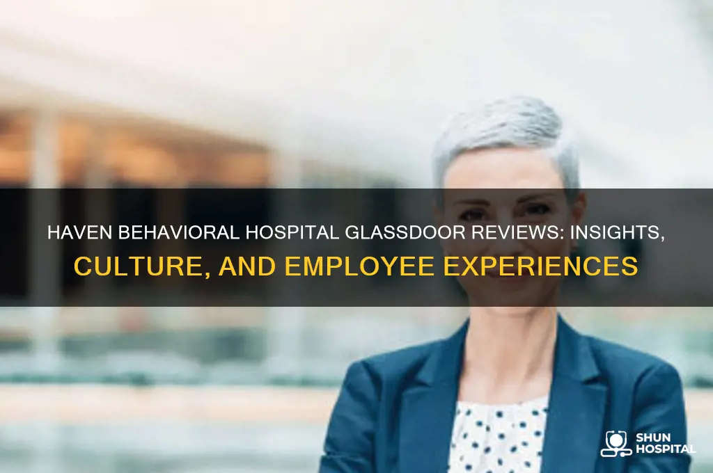 haven behavioral hospital glassdoor