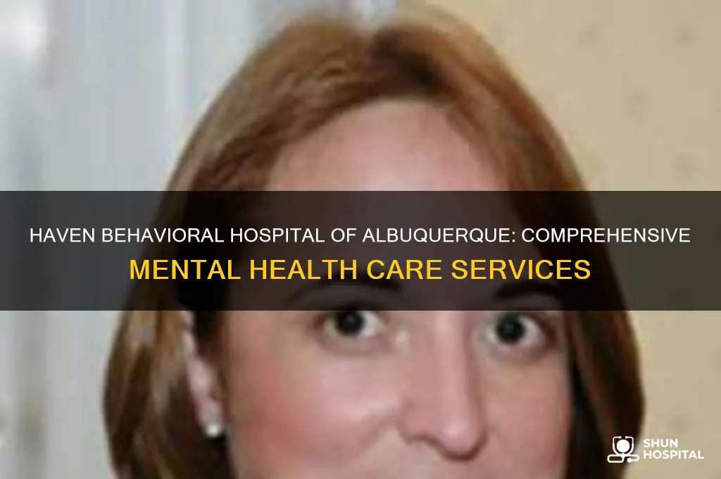 haven behavioral hospital of albuq