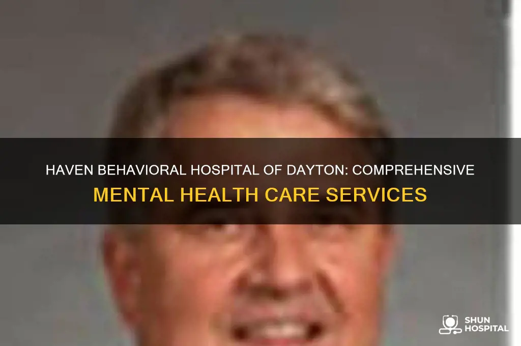 haven behavioral hospital of dayton