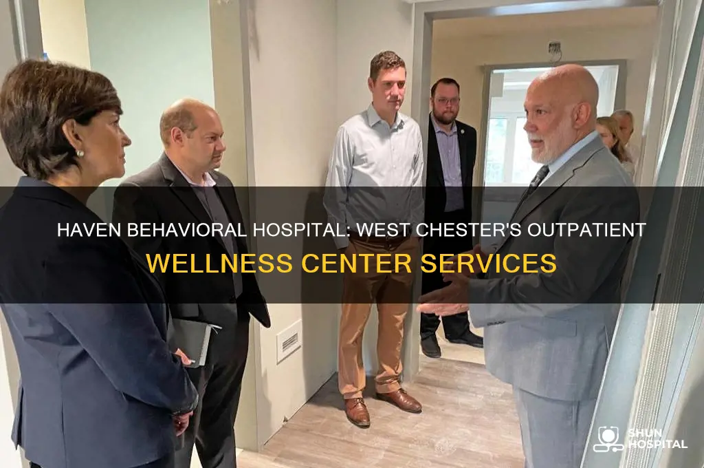 haven behavioral hospital of west chester and outpatient wellness center