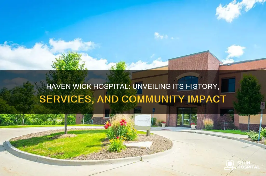haven wick hospital