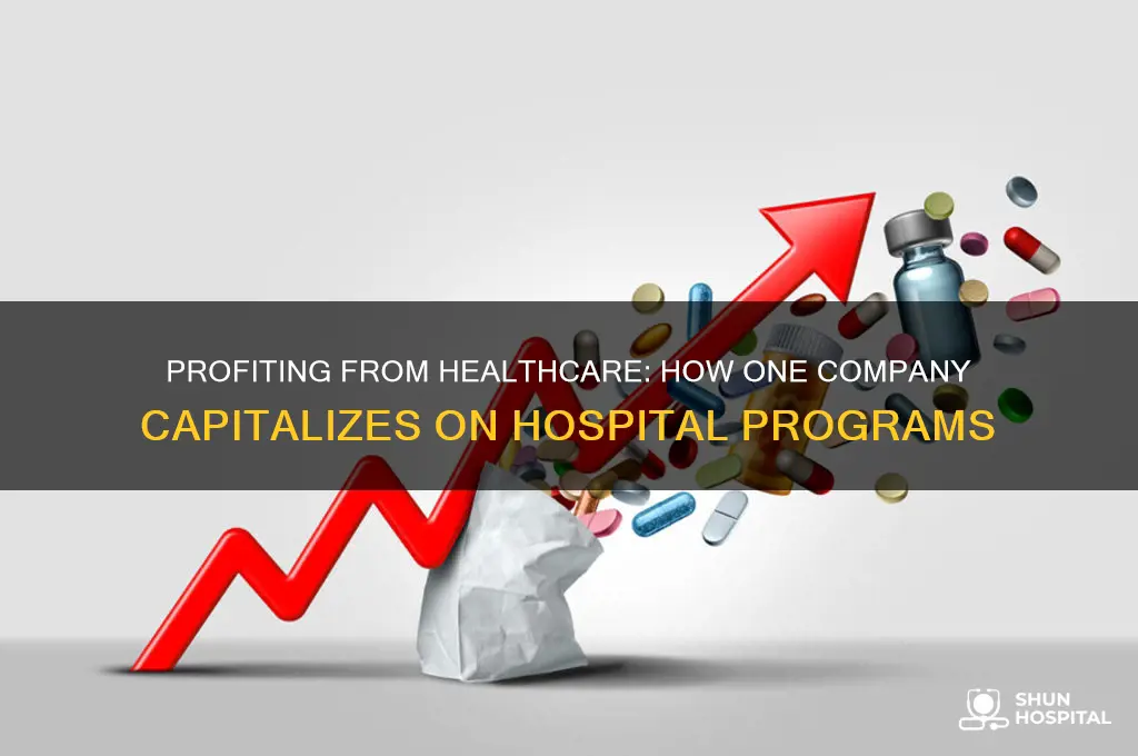how a company makes millions off a hospital program