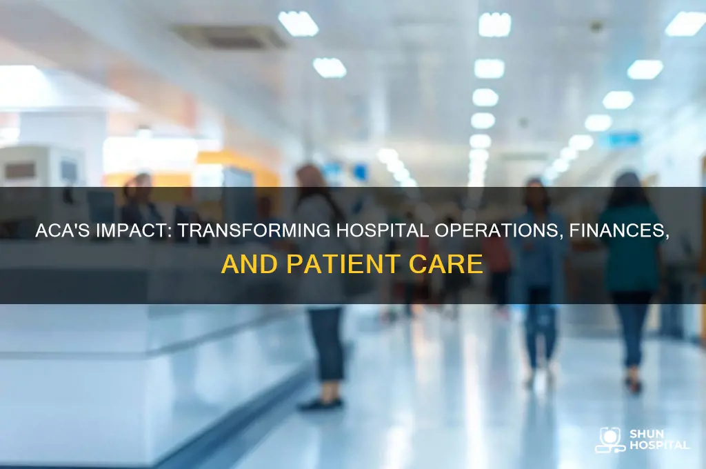 how aca affects hospitals
