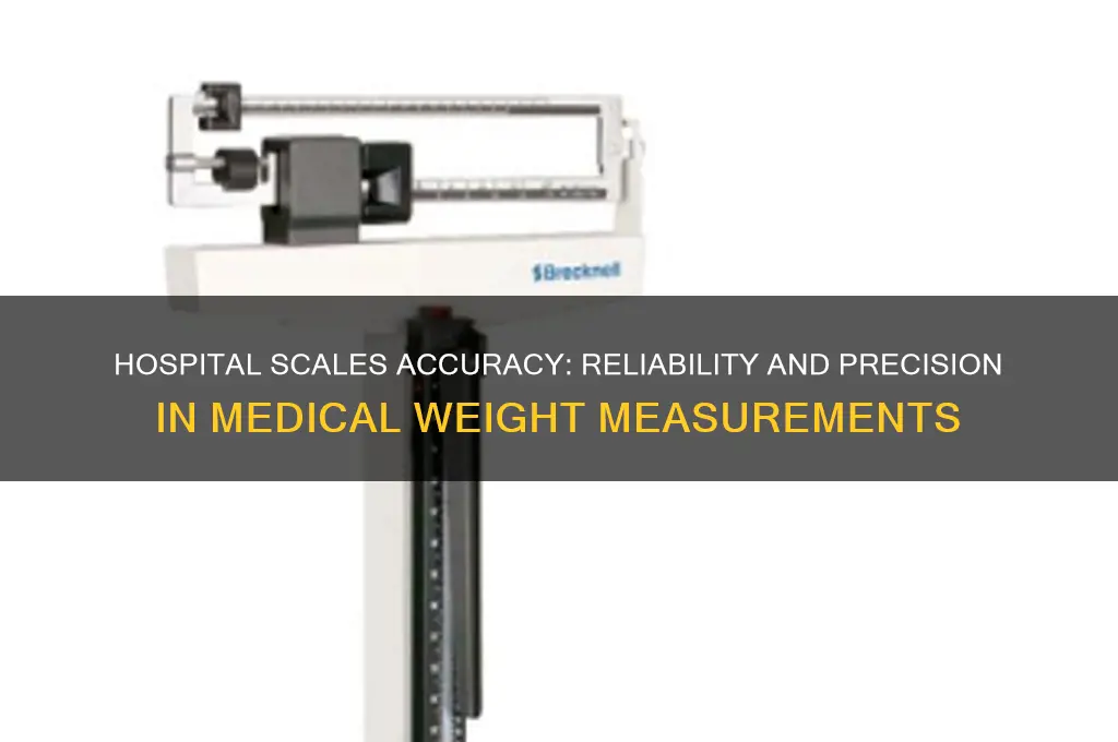 how accurate are hospital scales