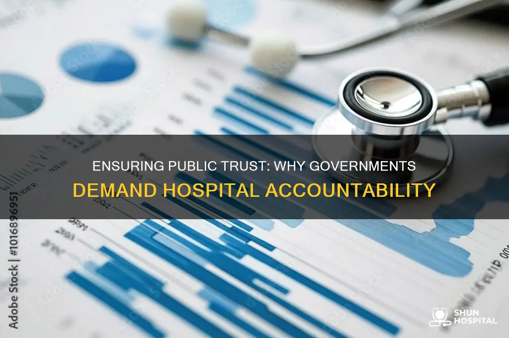 how and why government wants accountability from hospitals public