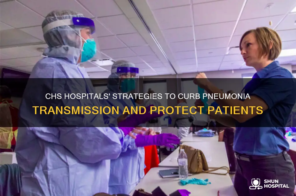 how are chs hospitals trying to limit spread of pneumonia