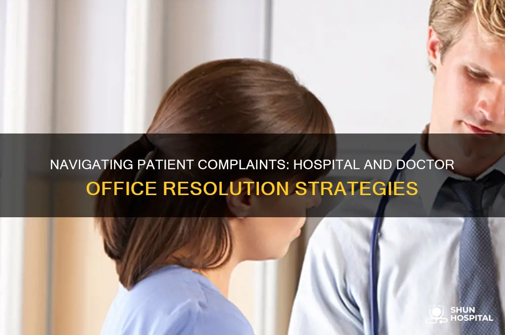 how are complaints handled in hospitals and doctor offices