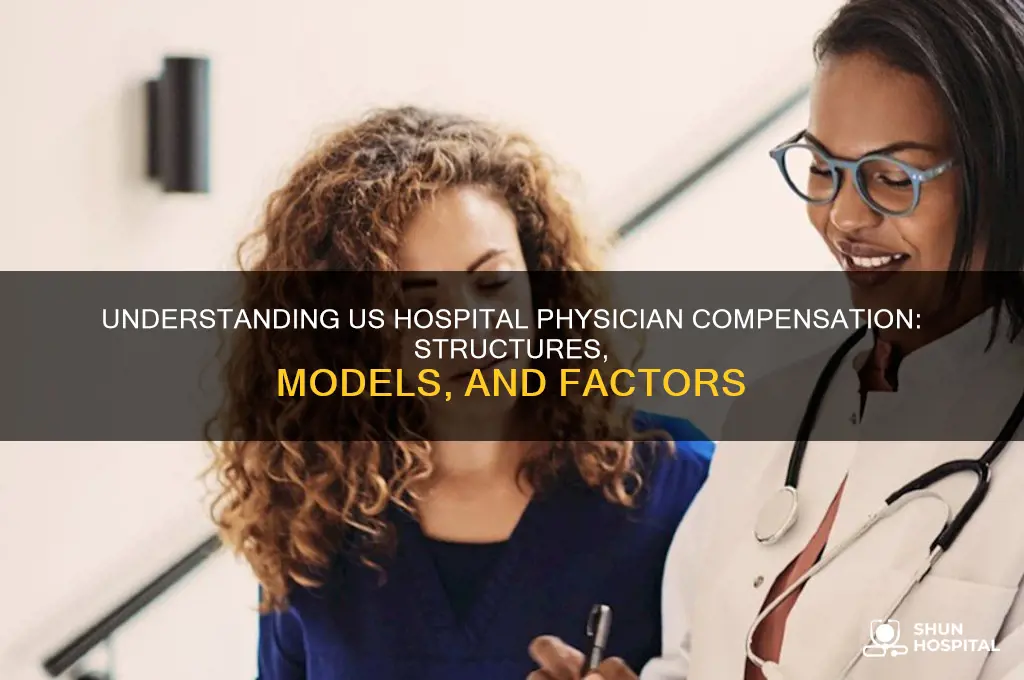 how are doctors paid in hospitals in the us