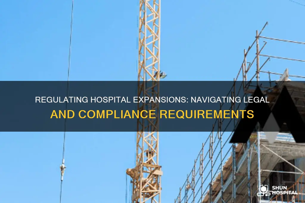 how are hospital expansions regulated