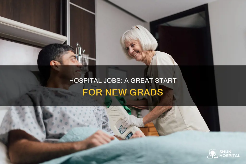 how are hospital jobs for new colleges