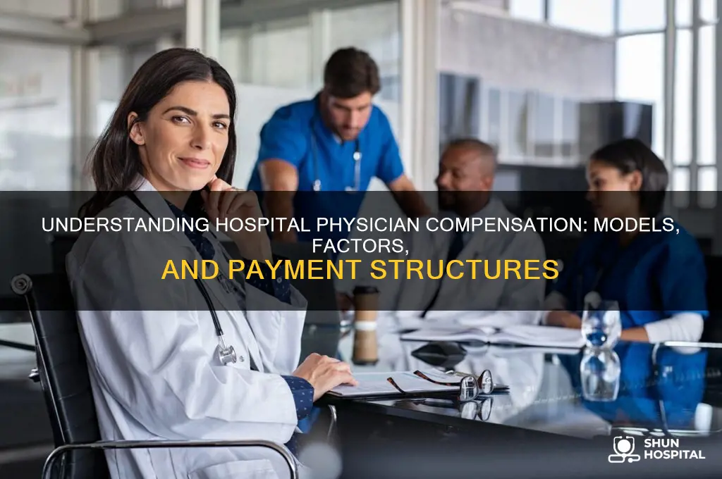 how are hospital physicians paid
