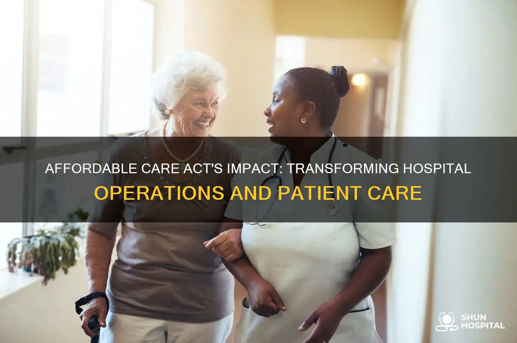 how are hospitals affected by the affordable care act