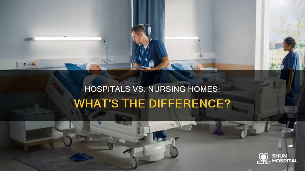 how are hospitals different from nursing homes