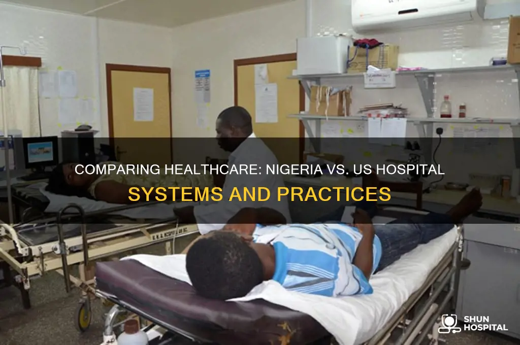 how are hospitals in nigeria different from the us