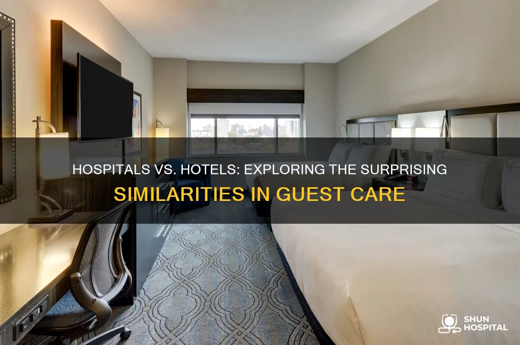 how are hospitals like hotels