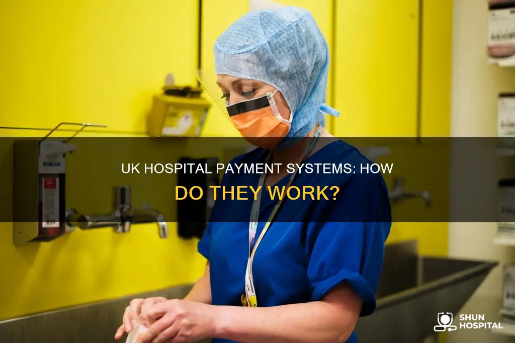 how are hospitals paid in the uk
