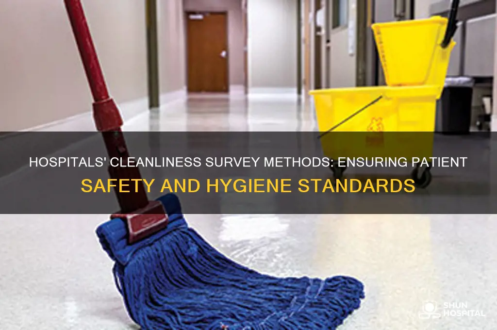how are hospitals surveying cleanliness