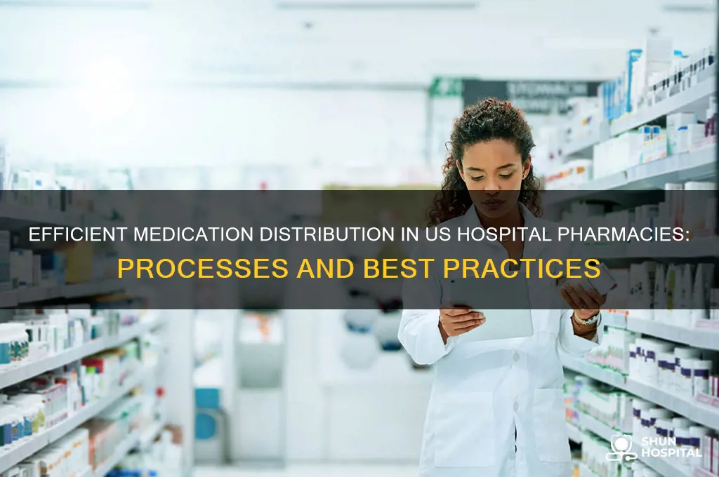 how are medications distributed in hospital pharmacies in us