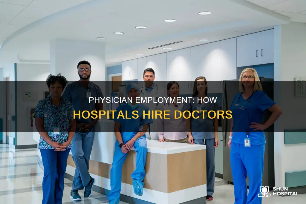 how are physicians are employed by hospitals