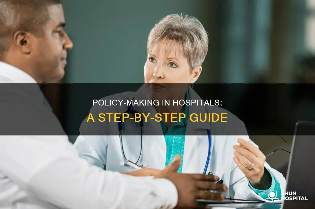 how are policies made in a hospital
