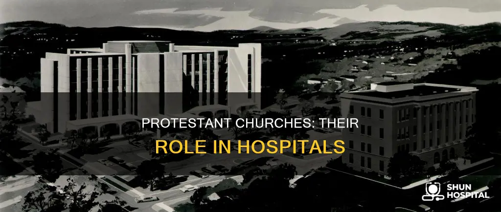 how are protestant churches involved in hospitals