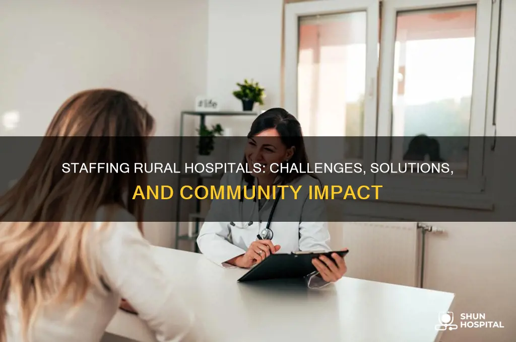 how are rural hospitals staffed