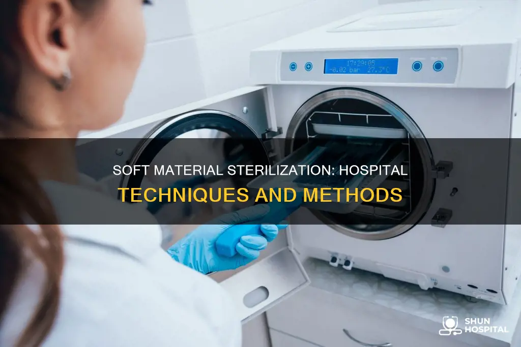 how are soft materials sterilized in hospitals