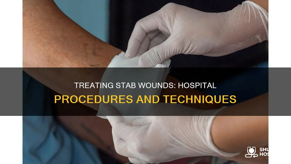 how are stab wounds treated in hospitals