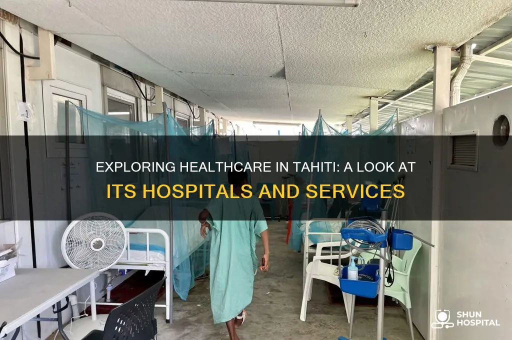 how are tahiti hospital