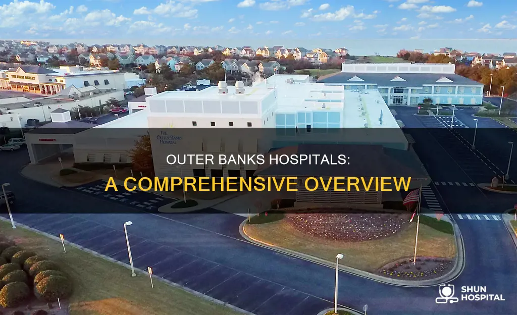 how are the hospitals in the outerbanks