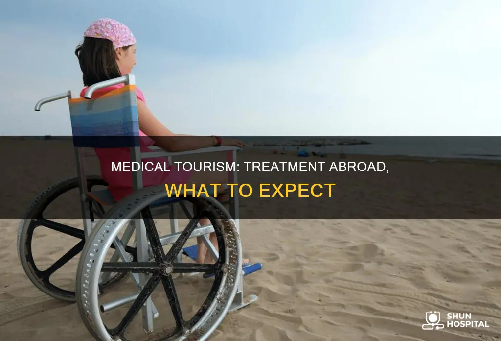 how are tourists treated in hospitals abroad