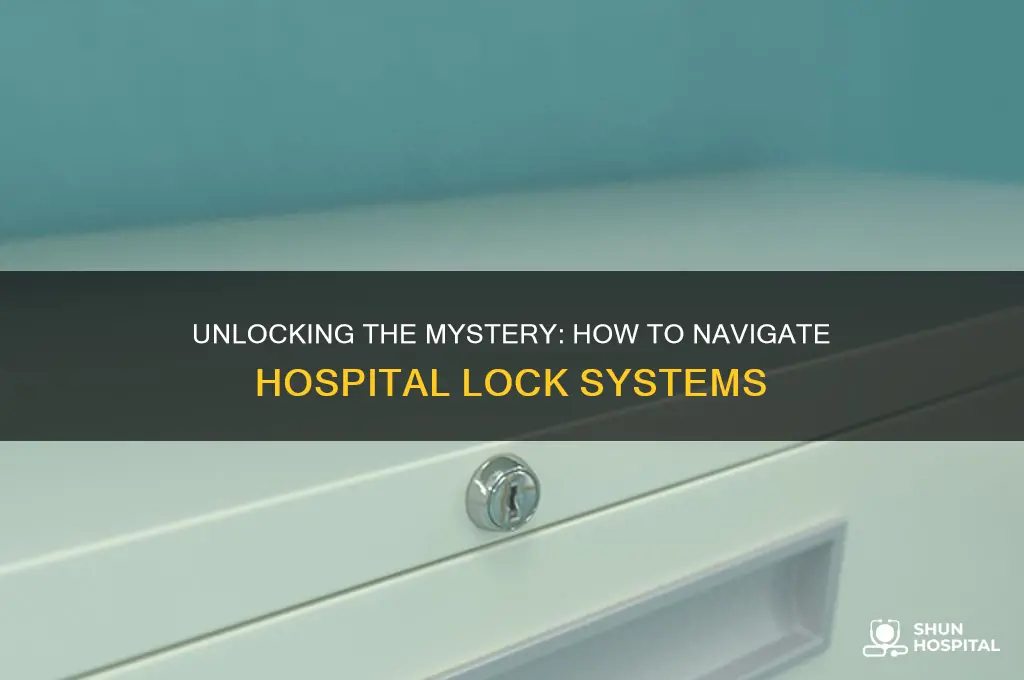 how are you suppose to figure out hospital lock