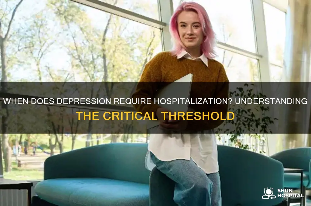 how bad does depression have to be to be hospitalized